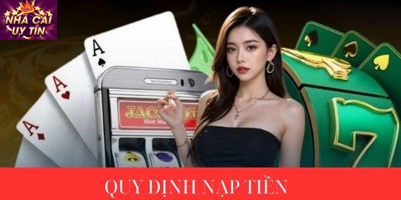 Nạp tiền nhanh không trễ cược