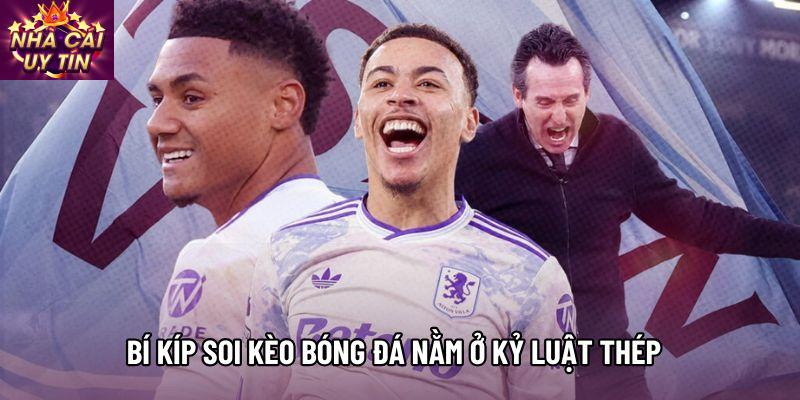 Bí kíp soi kèo bóng đá nằm ở kỷ luật thép Bí kíp soi kèo bóng đá nằm ở kỷ luật thép