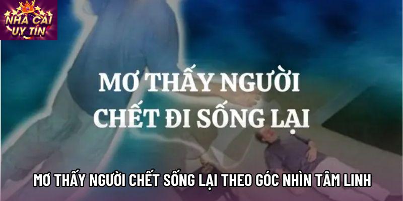 Mơ thấy người chết sống lại theo góc nhìn tâm linh