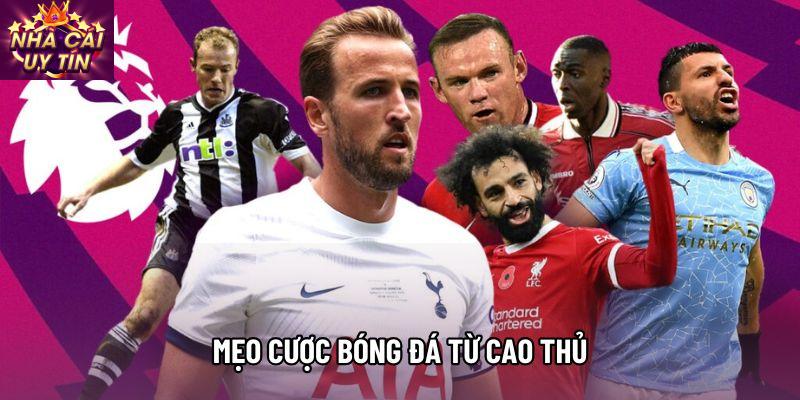 Mẹo cược bóng đá từ cao thủ: Chiến lược sinh lời bền vững 2026