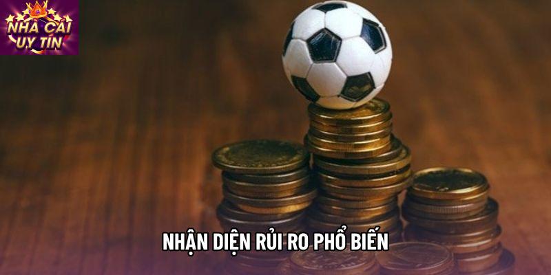 Nhận diện rủi ro phổ biến Nhận diện rủi ro phổ biến
