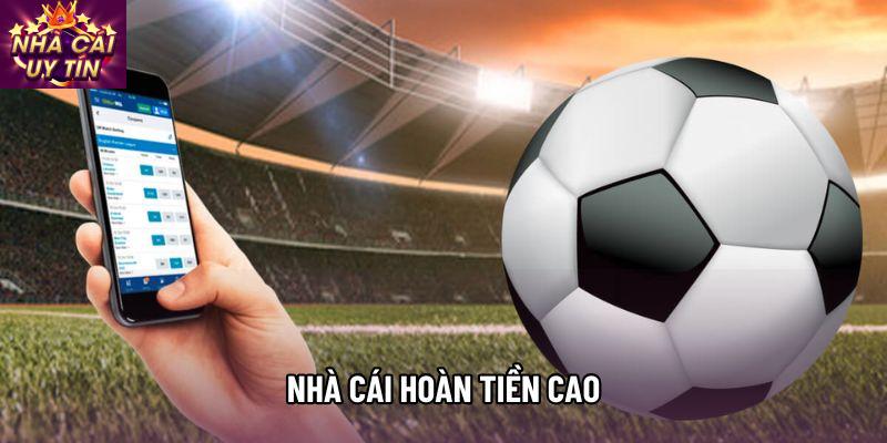 Nhà Cái Hoàn Tiền Cao - Tiêu Chuẩn Vàng Định Vị Thương Hiệu
