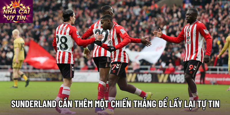 Sunderland cần thêm một chiến thắng để lấy lại tự tin Sunderland cần thêm một chiến thắng để lấy lại tự tin