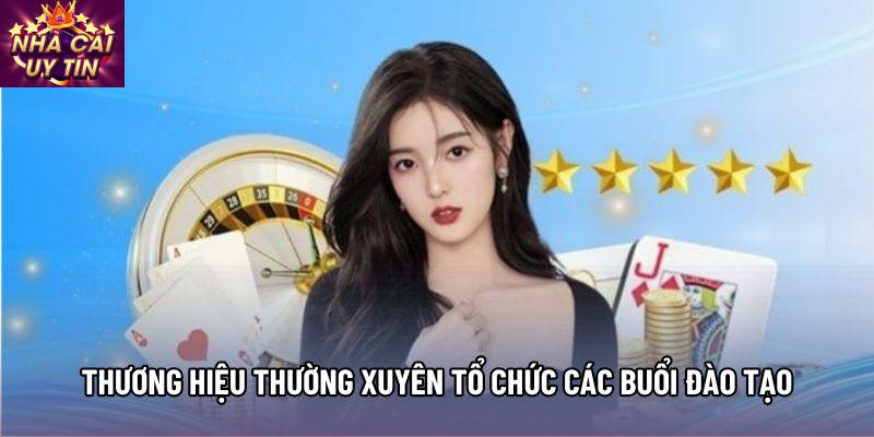 Thương hiệu thường xuyên tổ chức các buổi đào tạo